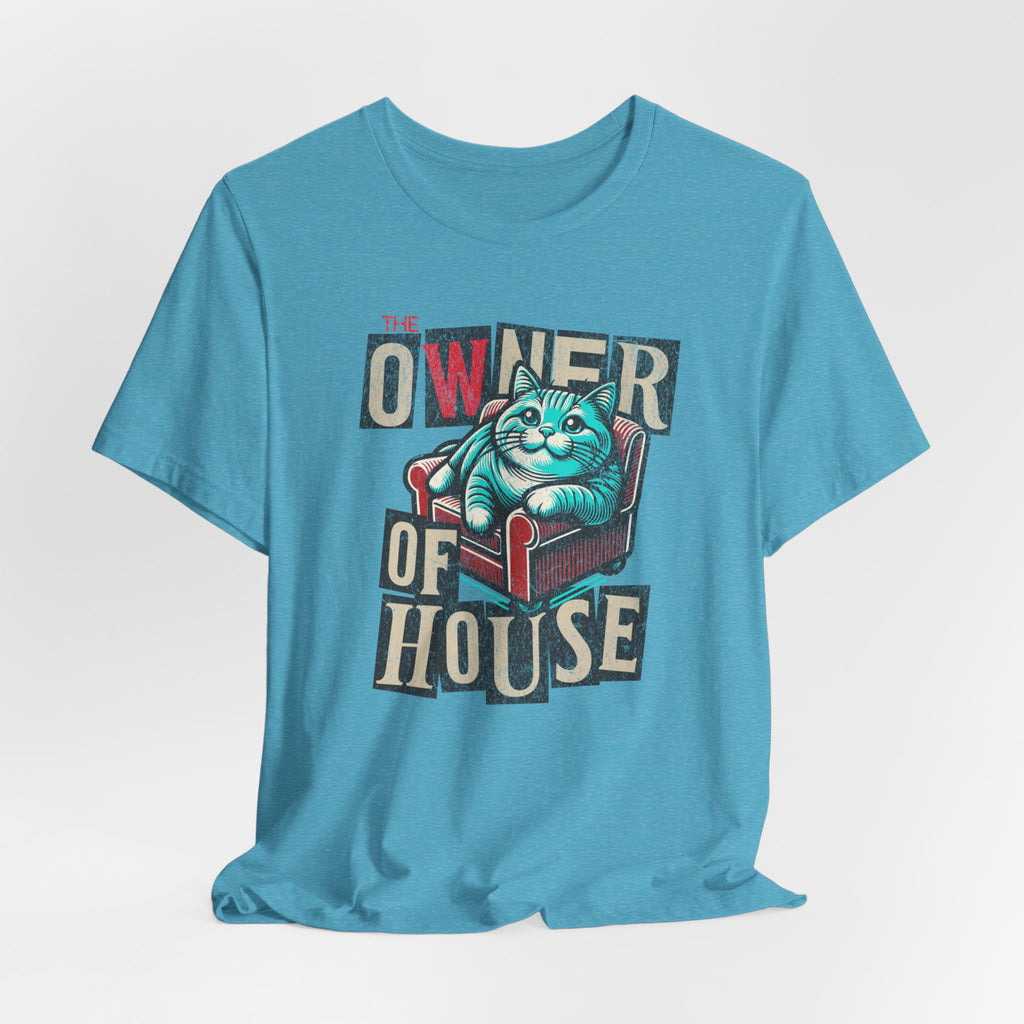 Owner of the House T-Shirt 