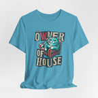 Owner of the House T-Shirt 