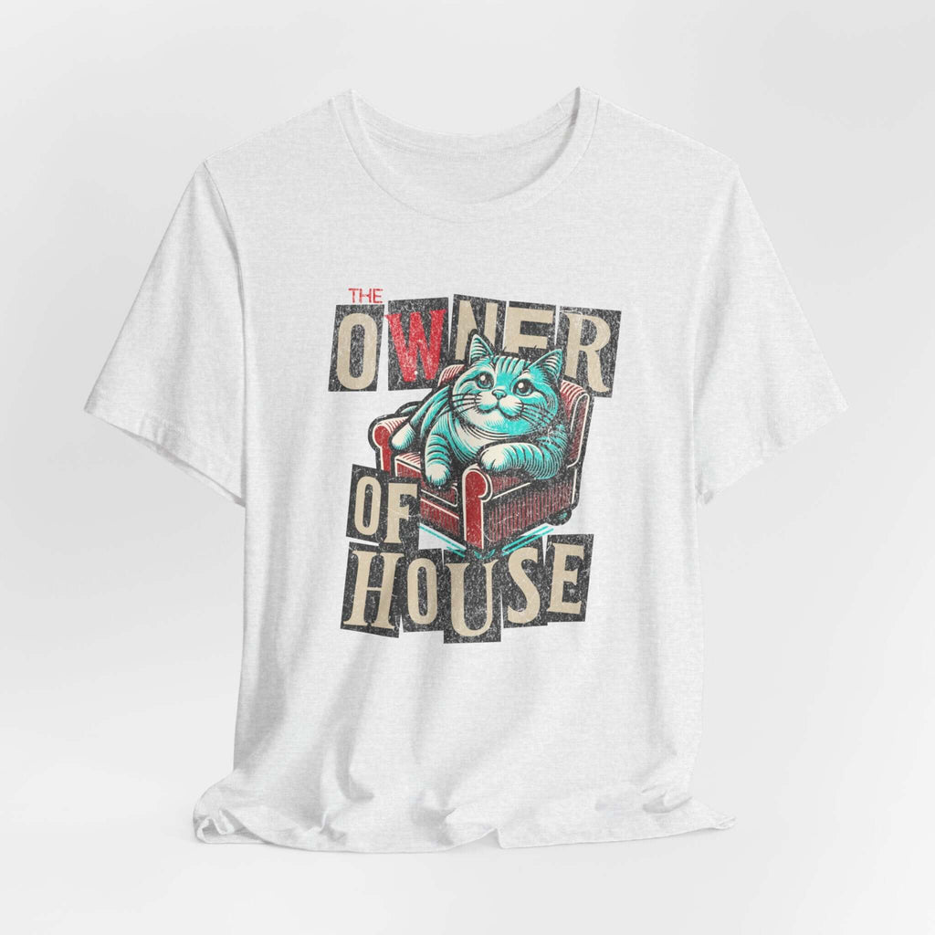 Owner of the House T-Shirt 