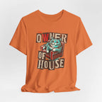 Owner of the House T-Shirt 