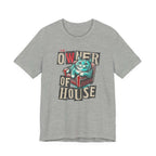 Owner of the House T-Shirt 