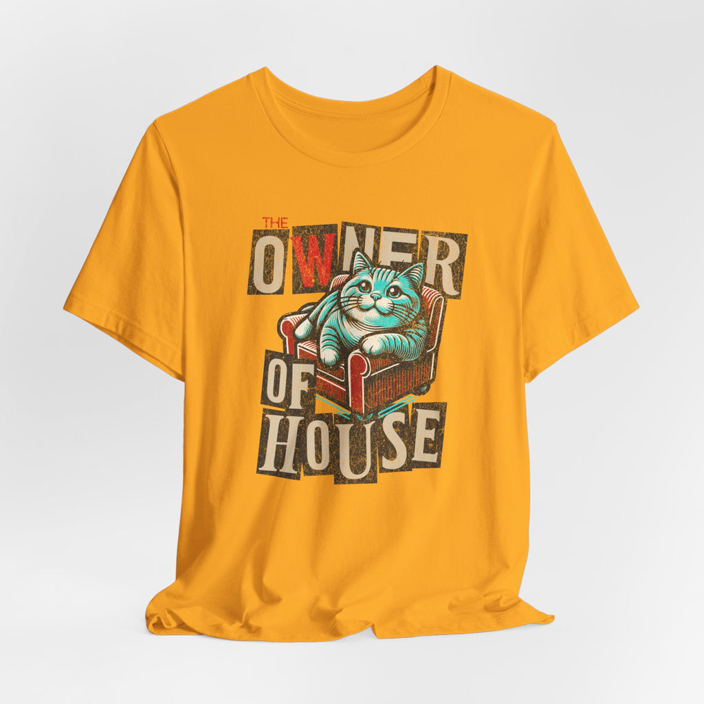 Owner of the House T-Shirt 